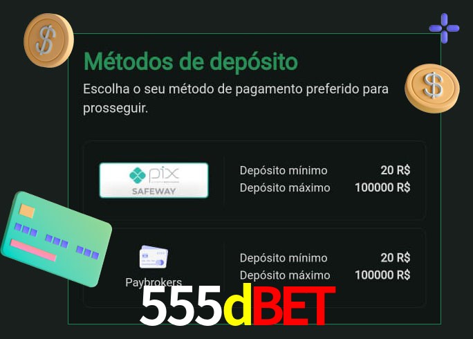 O cassino 555dbet oferece uma grande variedade de métodos de pagamento